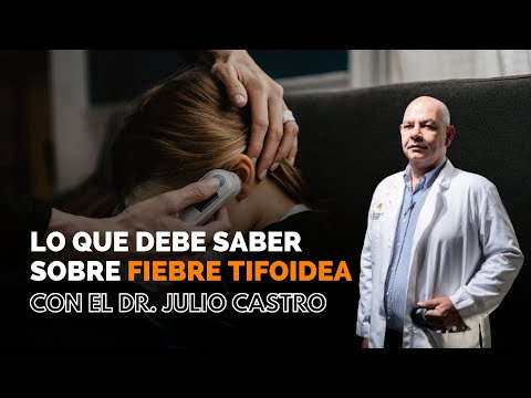 Todo sobre la fiebre tifoidea  || Parte Médico con el Dr. Julio Castro