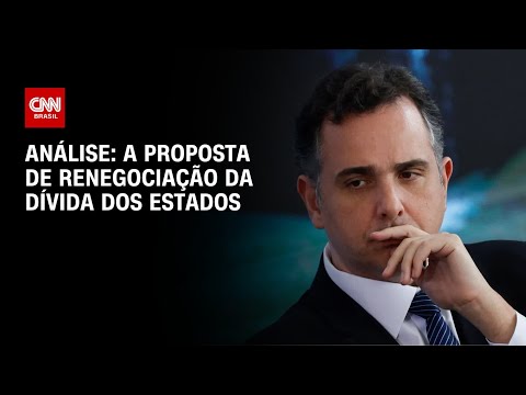 Análise: A proposta de renegociação da dívida dos estados | WW