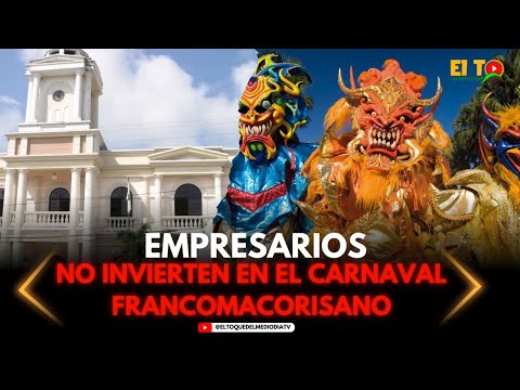 EMPRESARIOS NO INVIERTEN EN EL CARNAVAL FRANCOMACORISANO