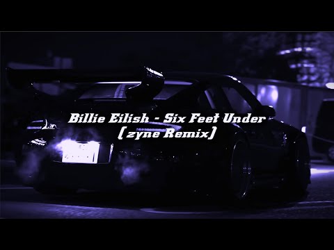Billie Eilish - Six Feet Under (zyne Remix) [wave/nightdrive]