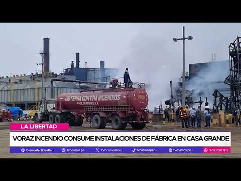 La Libertad: Voraz incendio consume instalaciones de fábrica en Casa Grande