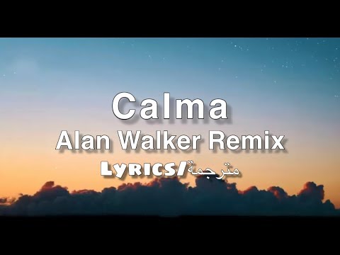 Pedro Capó, Farruko - Calma (Lyrics/مترجمة (Alan Walker Remix)
