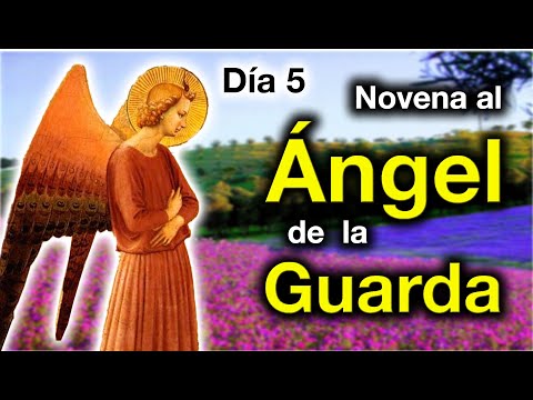 Novena al Ángel de la Guarda, Quinto día. P. Manuel Rodríguez EP