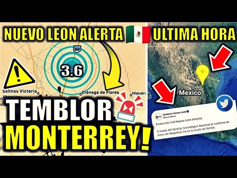 TEMBLOR en MONTEREY - NUEVO LEON | SISMO de magnitud 3.6 alerta CIENEGA FLORES y ESCOBEDO en MEXICO