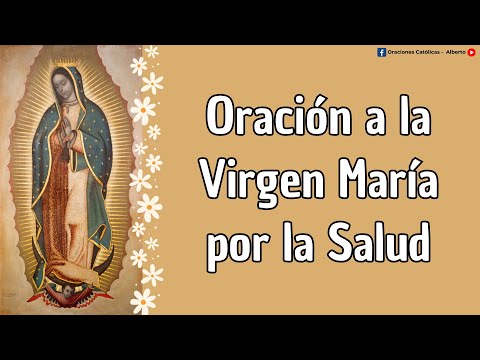 Oracion a la Virgen Maria Por la Salud