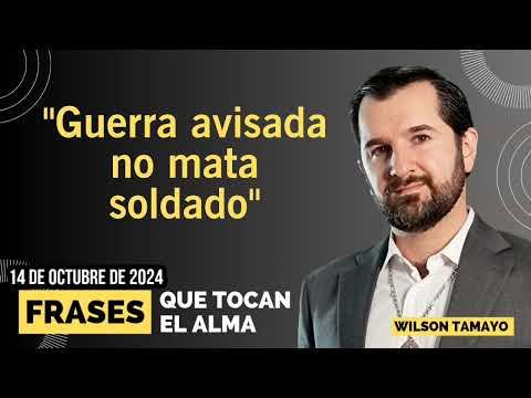 Guerra avisada no mata soldado | Frases que tocan el Alma | WT