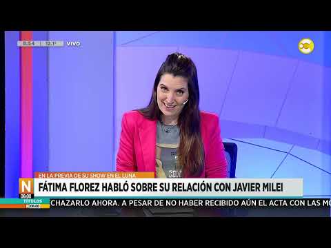 Fátima Florez habló sobre su relación con Milei en la previa de su show en el Luna ?N8:00? 17-06-24