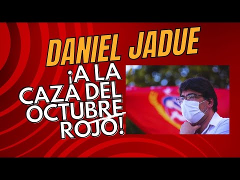 Daniel Jadue: “A la caza del Octubre Rojo”.