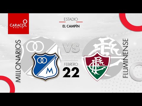 EN VIVO |  Millonarios Vs. Fluminense - Copa Conmebol Libertadores por el Fenómeno del Fútbol