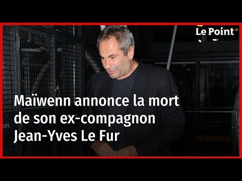 Maïwenn annonce la mort de son ex-mari Jean-Yves Le Fur
