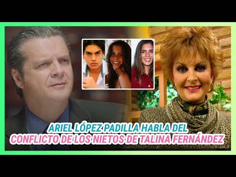 Ariel López Padilla habla del conflicto de nietos de Talina ¿Lograron reconciliarse? | MICHISMESITO