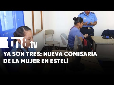 Estelí cuenta con tres comisarías de la Mujer y la Niñez - Nicaragua