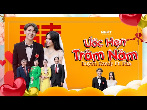 ƯỚC HẸN TRĂM NĂM - DUYÊN KENDY Ft .PHA | OFFICIAL MUSIC VIDEO LYRICS