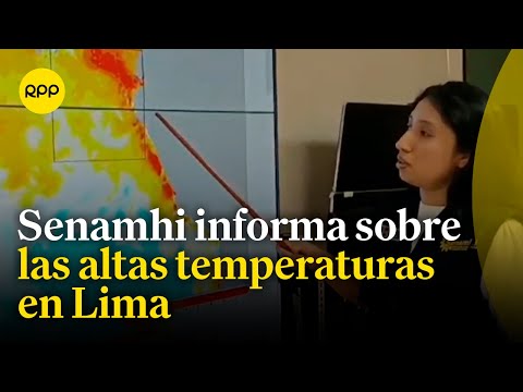 ¿Continuarán las altas temperaturas en Lima? Senamhi informa