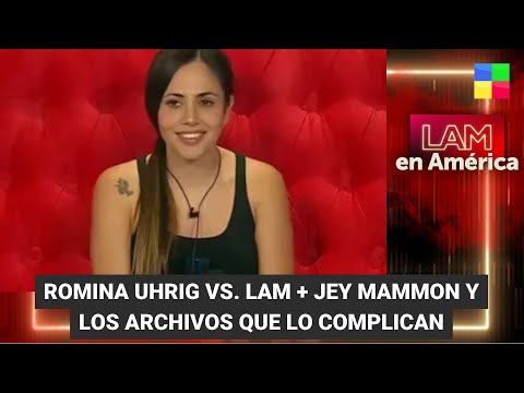 Romina Uhrig vs. LAM + Las contradicciones de Jey Mammon - #LAM | Programa completo (4/4/23)