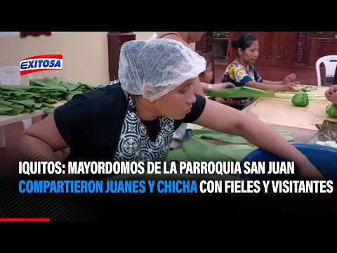 Iquitos: Mayordomos de la parroquia San Juan compartieron juanes y chicha con fieles y visitantes