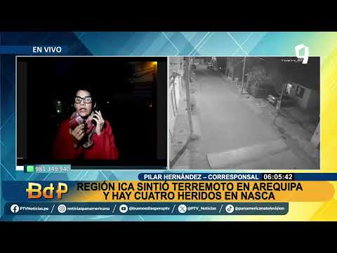 BDP EN VIVO Región Ica sintió fuerte sismo de Arequipa y hay 4 heridos en Nasca