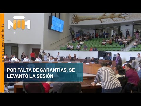 Por falta de garantías, se levantó la sesión - Telemedellín