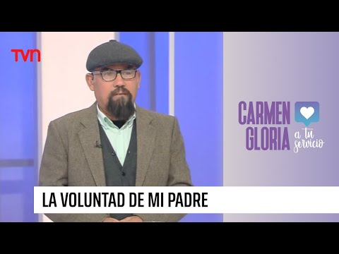 La voluntad de mi padre | Carmen Gloria