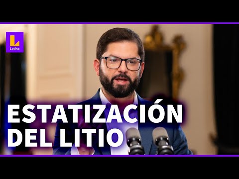 Estatización del litio en Chile: ¿Qué propone el presidente Gabriel Boric?