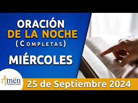 Oración De La Noche Hoy Miércoles 25 Septiembre 2024 l Padre Carlos Yepes l Completas l Católica