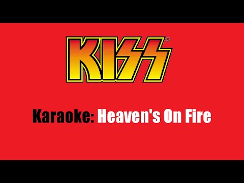Karaoke: Kiss / Heaven's On Fire