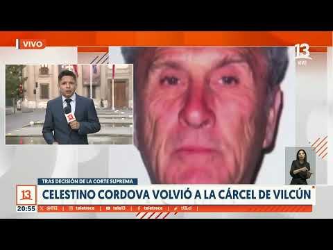 Celestino Córdova se entregó en Vilcún luego que Corte Suprema revocara libertad condicional