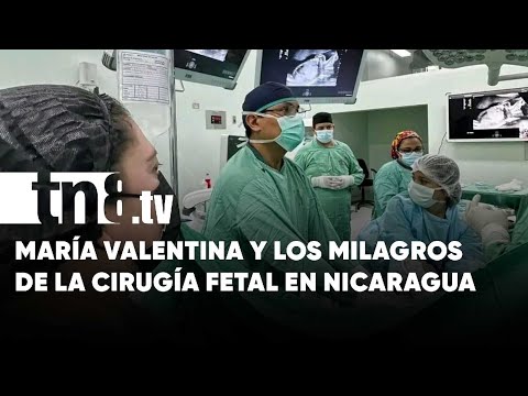María Valentina y el milagro de la cirugía fetal: Avances de salud en Nicaragua