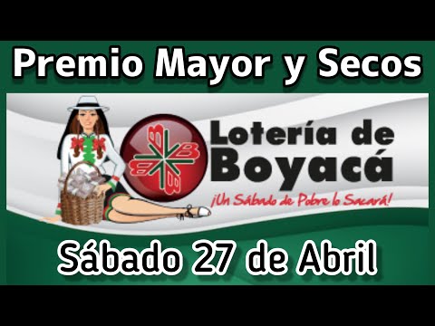 Resultado PREMIO MAYOR Y SECOS Loteria de BOYACA sabado 27 de Abril de 2024