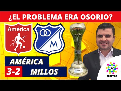 América 3-2 Millonarios | Liga Dimayor 2022-I | Resumen de Goles y Táctica por Juan Felipe Cadavid