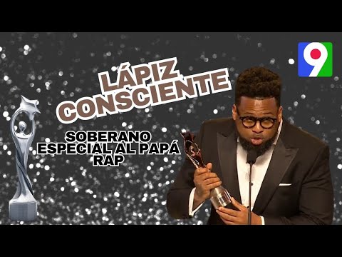 Soberano Especial al papá rap, Lápiz Conciente | Premios Soberano 2024