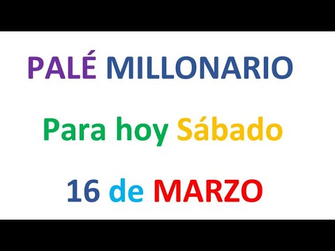 PALÉ MILLONARIO PARA HOY SÁBADO 16 de MARZO, EL CAMPEÓN DE LOS NÚMEROS