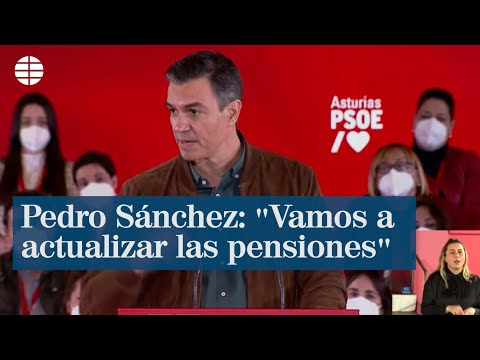 Pedro Sánchez anuncia que el Consejo de Ministros del martes actualizará las pensiones para 2022