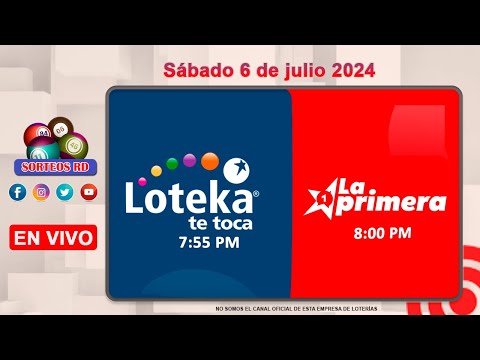 Loteka y la Primera en vivo  ?Sábado 6 de julio 2024– 7:55 PM