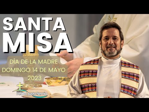 Santa misa- Día de la madre - Mayo 14 de 2023 - Padre Pedro Justo Berrío