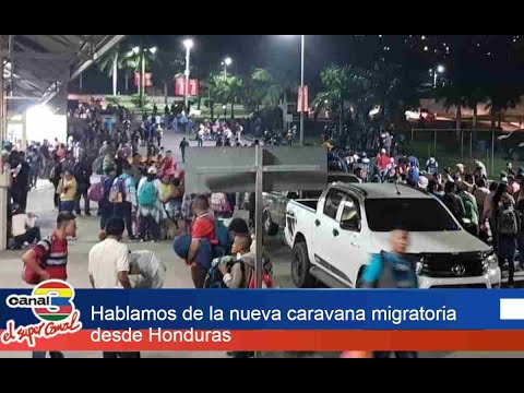 Hablamos de la nueva caravana migratoria desde Honduras
