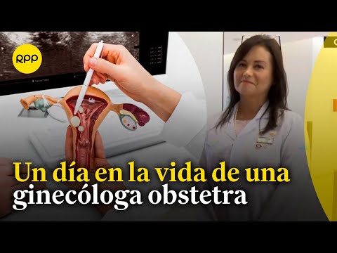 Así somos las peruanas: ¿Cómo es un día en la vida de una ginecóloga obstetra?