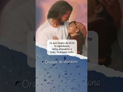 ORACIÓN DE ABANDONO A DIOS #oracion