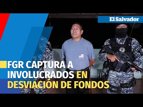 FGR ordena capturar 15 personas por desvío de fondos durante gestión Sánchez Cerén