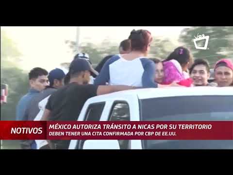 México autoriza paso a nicas que cuenten con cita confirmada por CBP