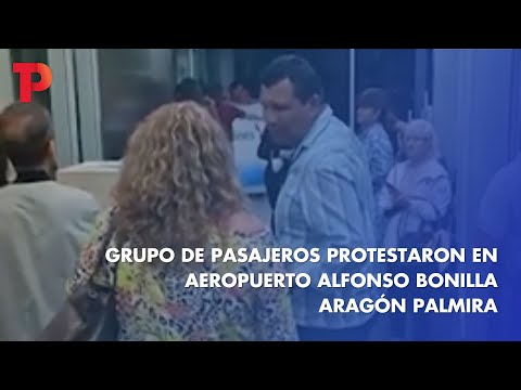 Grupo de pasajeros protestaron en aeropuerto Alfonso Bonilla Aragón Palmira |21.05.2023| TP Noticias