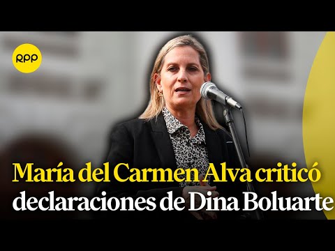 Maria del Carmen Alva cuestionó declaraciones de la presidenta Boluarte