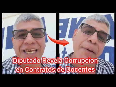 Diputado Revela Corrupcion en contratos de Docentes