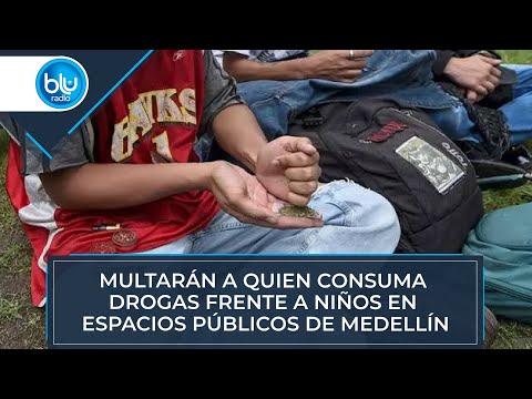 Multarán a quien consuma drogas frente a niños en espacios públicos de Medellín - Blu Radio
