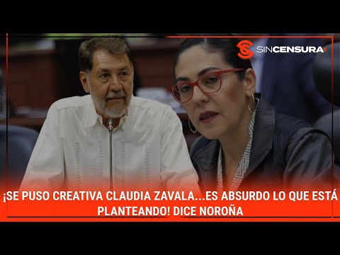 ¡Se puso CREATIVA #ClaudiaZavala… Es ABSURDO lo que está planteando! Dice #Noroña