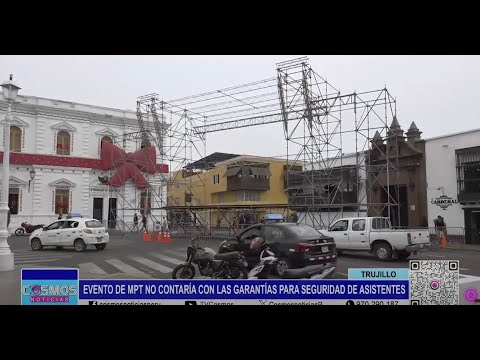 Trujillo: evento de MPT no contaría con las garantías para seguridad de asistentes