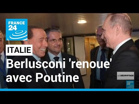 Italie: Silvio Berlusconi renoue avec Vladimir Poutine, malaise dans la coalition • FRANCE 24