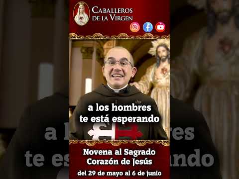 Novena al Sagrado Corazón de Jesús ?? con el P. Manuel Rodríguez ? Caballeros de la Virgen