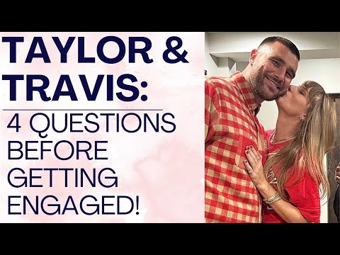 TAYLOR SWIFT & TRAVIS KELCE: ALMOST ENGAGED? How to Know if You Should Marry Him! | Shallon Lester