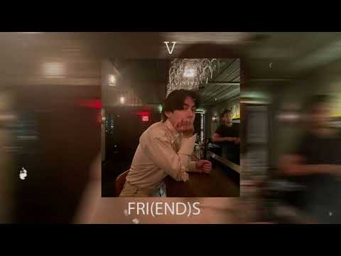 v - fri(end)s (speed up+reverb by sTepH)